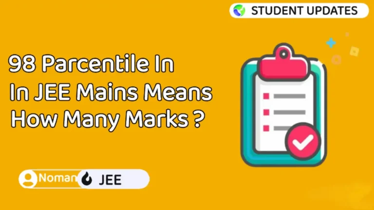 98 Percentile In JEE Mains Means How Many Marks