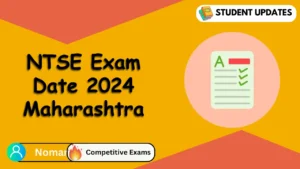 NTSE Exam Date 2024 Maharashtra